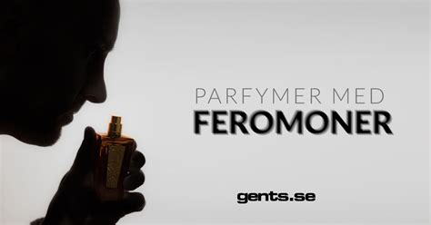 Parfymer med Feromoner .